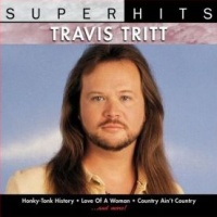 Travis Tritt - Super Hits